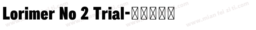 Lorimer No 2 Trial字体转换
